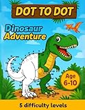 Dot to Dot Dinosaurs for Kids Ages 6–10: Connect the Dots Up to 250 | Challenging Dinosaur Puzzles | Fun & Brain-Boosting Activities