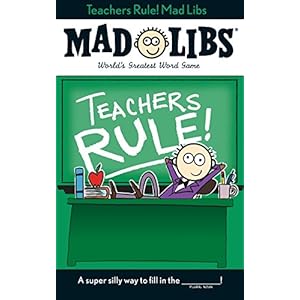 Teachers Rule! Mad Libs: World&#821...