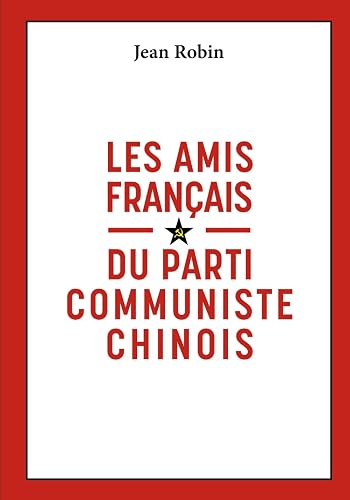 Les amis français du Parti Communiste Chinois