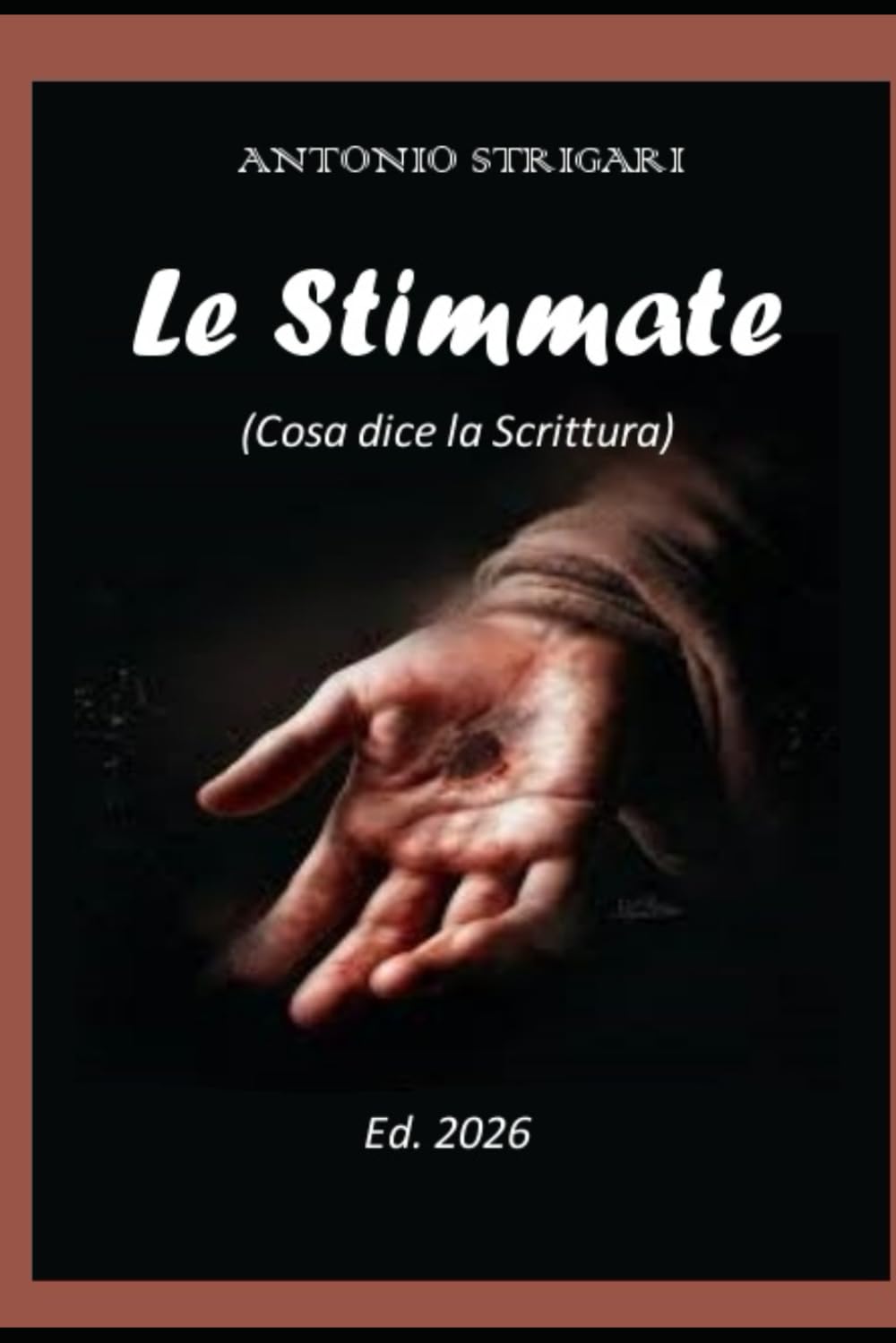 Le Stimmate: (Cosa dice la Scrittura)
