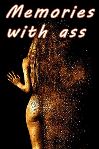 Memories with ass: Fake Book Cover Notebook Journal - Funny Gift Ideas For Adults - Dirty Adults Gag Gifts For Men & WomenHa Ha Ha Blank Line Journal 120-Page (6in×9in)