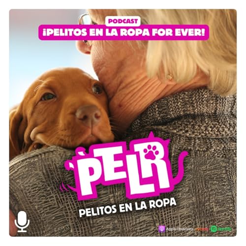 PELR #45: &iexcl;Pelitos en la Ropa por Siempre!