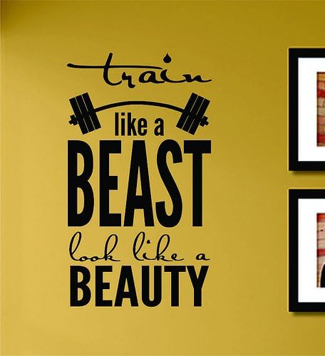 Train Like A Beast Look Like A Belleza Vinilo calcomanía decorativo para pared