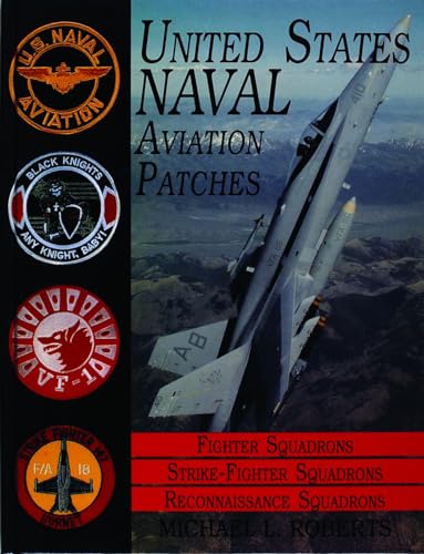 U.S. Naval Aviation Patches Vol 3: Fighter Squadrons - Strike Fighter Squadrons, Becon Squadrons
