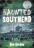 southend on sea  Haunted Southend