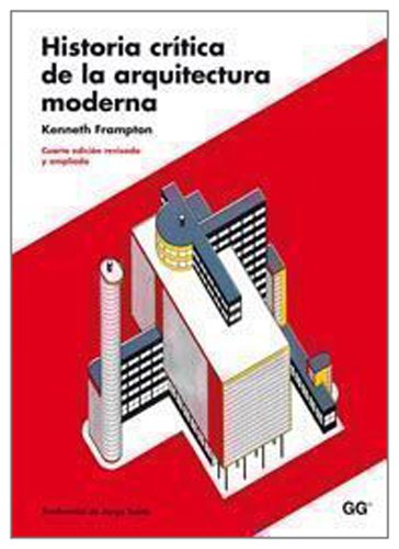 Historia crítica de la arquitectura moderna