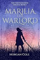 Marilia, the Warlord (Chrysathamere Trilogy) 1676935118 Book Cover