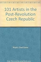 101 Artists in the Post-Revolution Czech Republic 8072032909 Book Cover