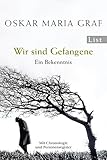 Wir sind Gefangene: Ein Bekenntnis