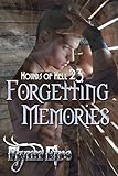 Forgetting Memories (Hounds of Hell Book 23) (English Edition)