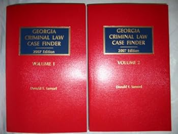 Paperback Georgia Criminal Law Finder, 2007 Edition (Volume One and Volume Two) Book