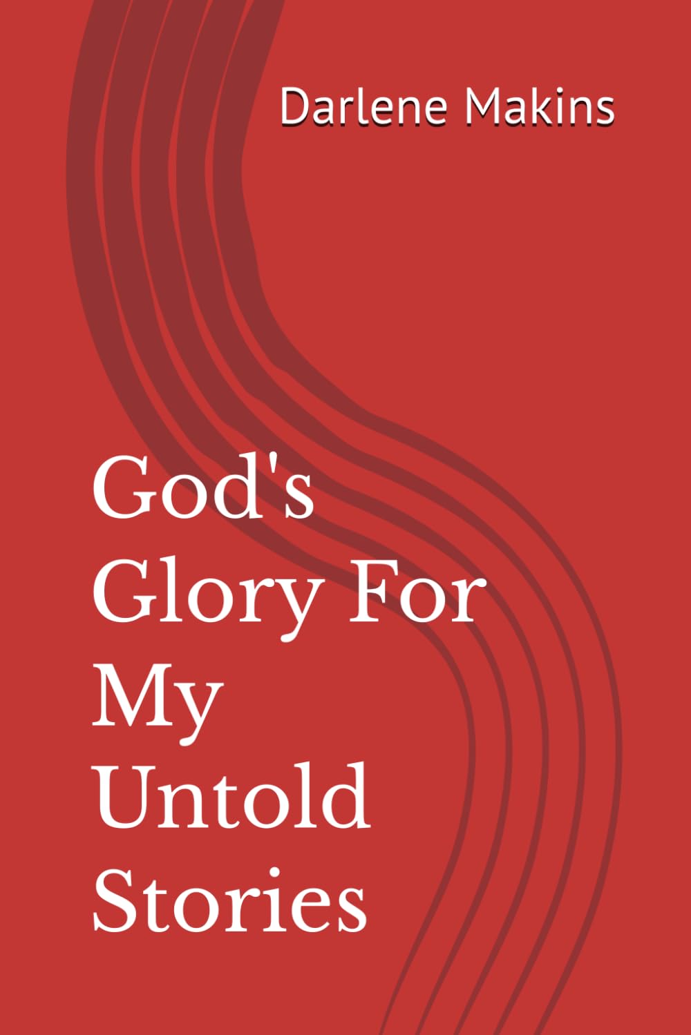 God's Glory For My Untold Stories