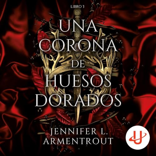 Una corona de huesos dorados: De sangre y cenizas, Vol. 3