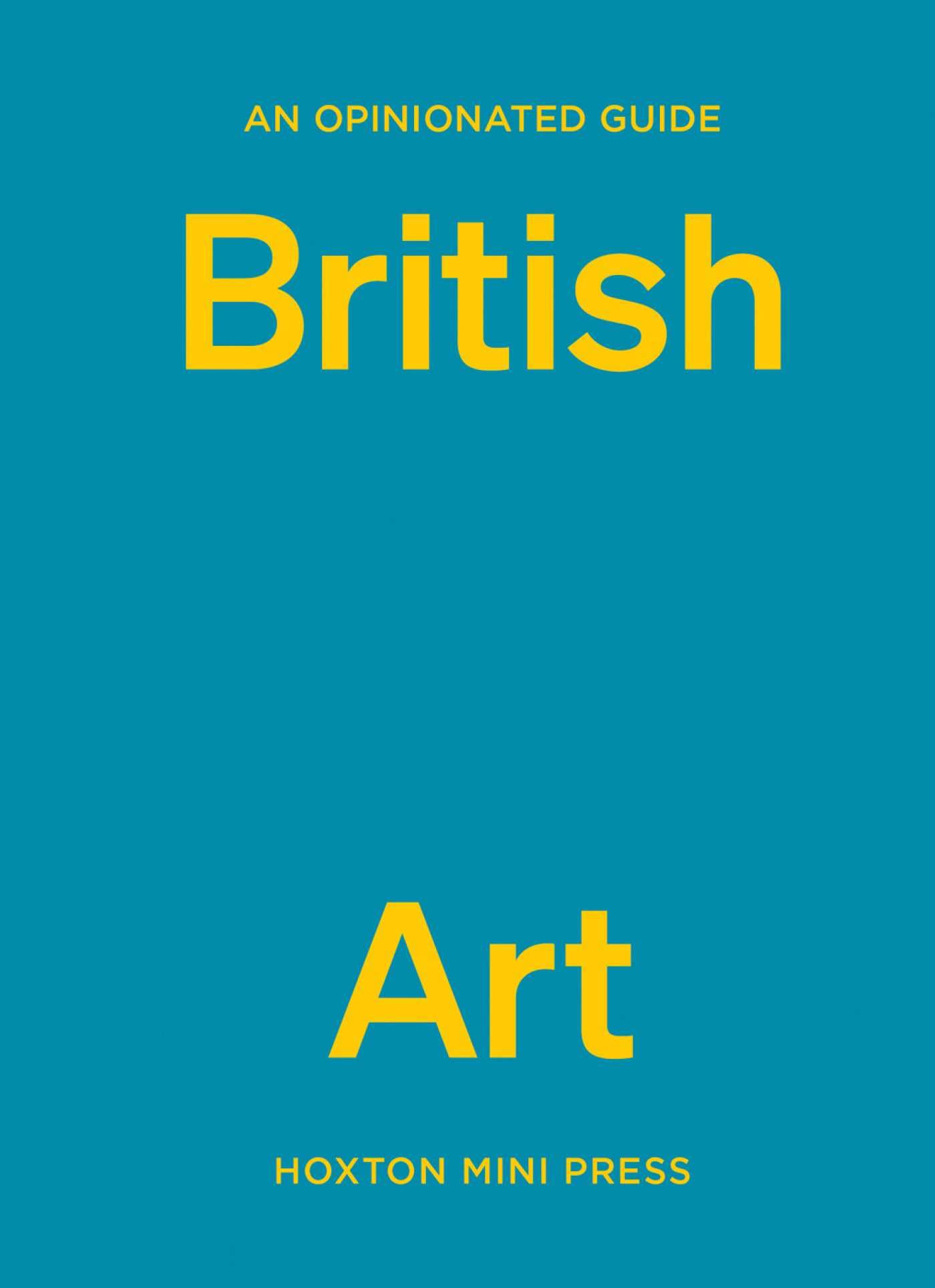 An Opinionated Guide to British Art by Lucy Davies (Hardback Book)