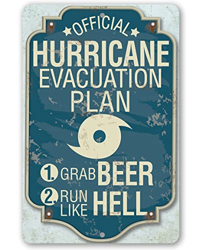Metal Sign - Hurricane Evacuation Plan - Durable Metal Sign - Use Indoor/Outdoor - Makes a Funny Bar Decor and Gift Under $20 (8" x 12")