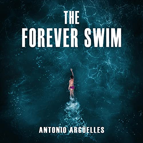 The Forever Swim by Antonio Argüelles episode artwork