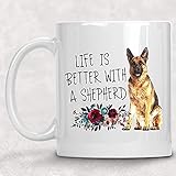Life is Better with German Shepherd Watercolor Mug Dog Lover Coffee Cup Funny Coffee Mug 11 Oz