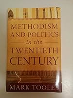 Methodism and Politics in the Twentieth Century 1885224710 Book Cover