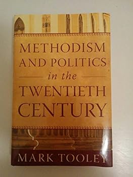 Hardcover Methodism And Politics in the Twentieth Century Book