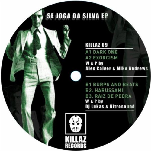 Écouter Se Joga da Silva EP (Killaz 009) de Alex Calver, Mike Andrews ...