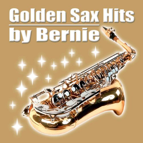 Golden Sax Hits von Bernie Saxophone Entertainer bei Amazon Music ...
