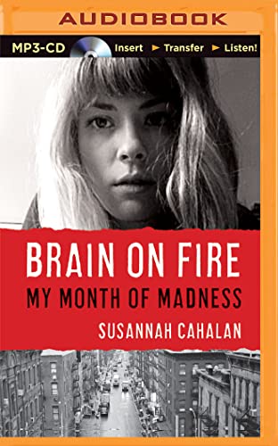 Brain on Fire: My Month of Madness 1501258982 Book Cover