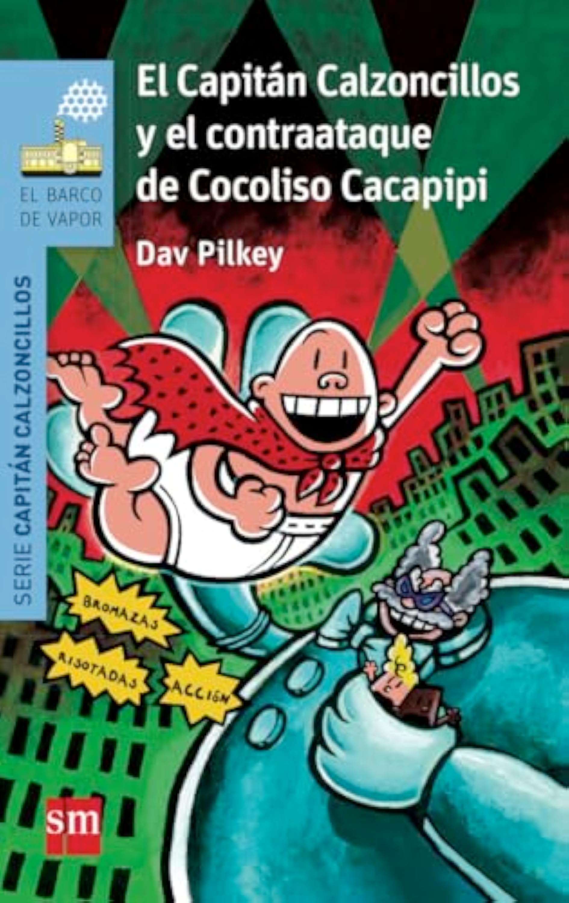 El Capitán Calzoncillos y el contraataque de Cocoliso Cacapipi (El Barco de Vapor Azul)