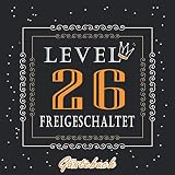 partyservice buchholz  Level 26 freigeschaltet Gästebuch: Gästebuch zum 26 Geburtstag für FRAUEN oder MÄNNER - 26 Jahre Geschenk & Gamer Party Deko - Buch für Glückwünsche ... Glückwünsche, Widmungen und Fotos