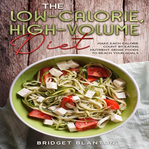 The Low-Calorie, High-Volume Diet : Bridget Blanton episode artwork