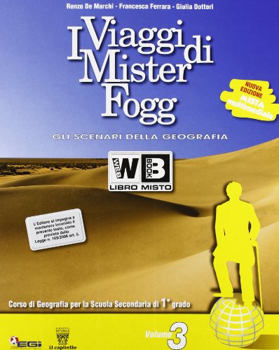 I Viaggi di Mister Fogg. Gli scenari della geografia, Multimediale, Vol. 3