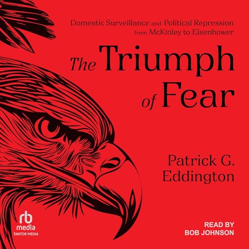 The Triumph of Fear by Patrick G. Eddington