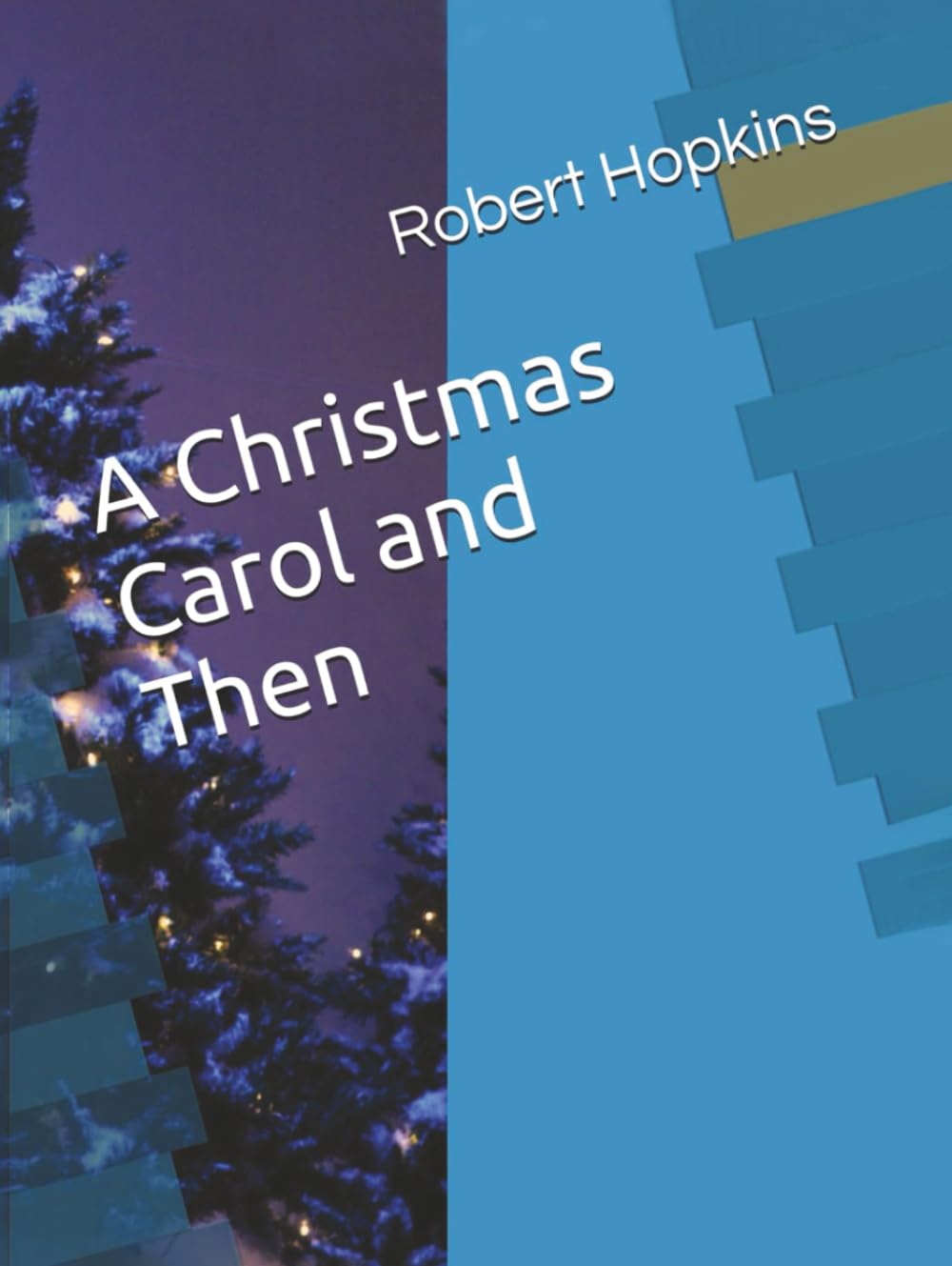 A Christmas Carol and Then