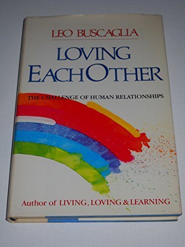 Loving Each Other by Leo F. Buscaglia (1984-05-03)