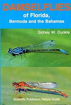 Paperback Damselflies of Florida, Bermuda, and the Bahamas (Scientific Publishers Nature Guide, No 3) Book