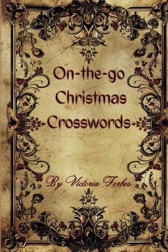 On-the-go Christmas Crosswords: Christmas Crosswords to Keep You Merry (Mindful Journeys: On-the-Go Activity Books for Kids)