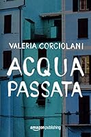 Acqua passata 1503943895 Book Cover