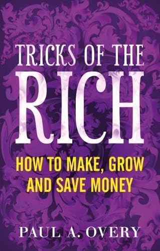 Buy Tricks of the Rich: How to make, grow and save money — BookShops.in