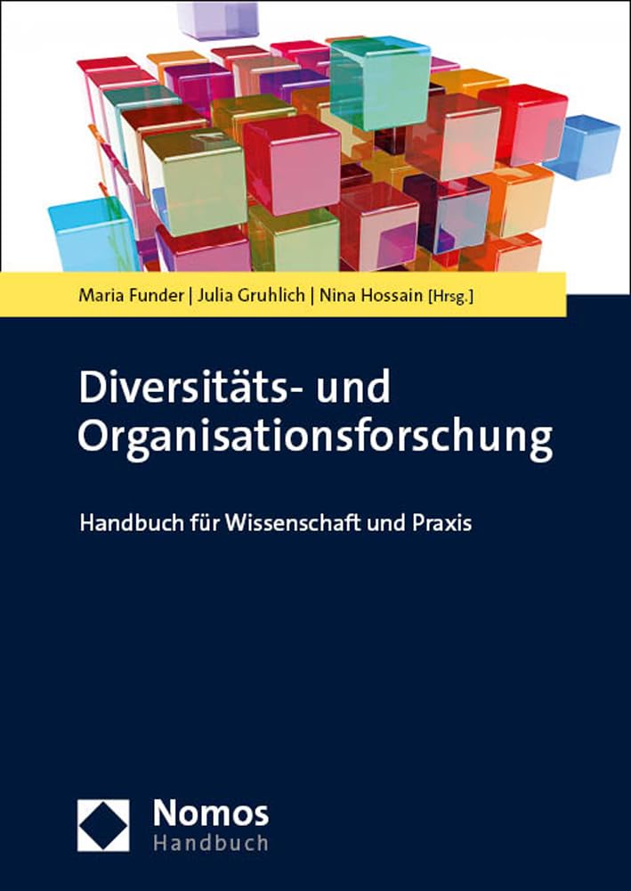 Diversitäts- und Organisationsforschung: Handbuch für Wissenschaft und Praxis (NomosHandbuch | NomosHandbook)