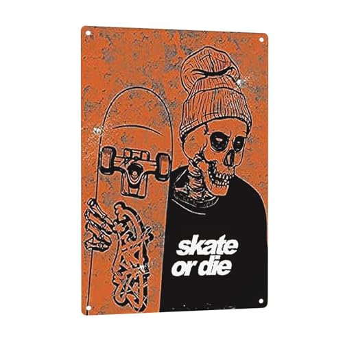 GCOCL Metal Tin Sign Poster Skate Or Die Skateboard Skating Skull Skeleton Retro Vintage Rusty Rust Art Decor Plaque Hang On Wall Fridge Magnet-Tin Sign 8x12 inch