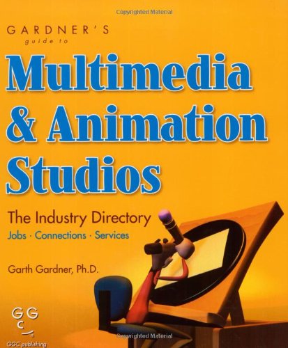 Gardner's Guide to Multimedia and Animation Studios (Gardner's Guide ...