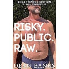Risky. Public. Raw. Audiobook By Dean Banks cover art