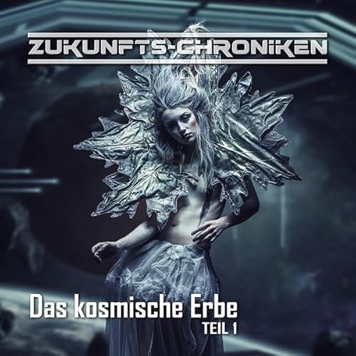 Page de couverture de Zukunfts-Chroniken - Das kosmische Erbe (Teil 1 von 2)