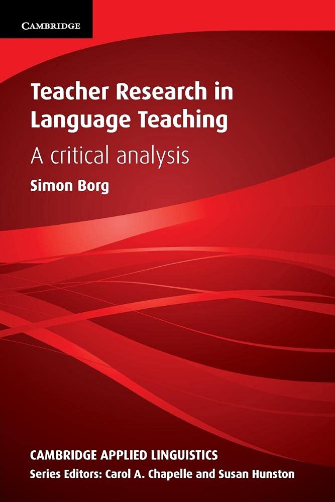 Teacher Research in Language Teaching A Critical  by Simon  Borg PAPERBACK