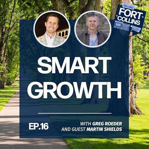 Resilient Communities: Fort Collins' Growth Story with Martin Shields