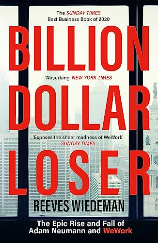 Billion Dollar Loser: The Epic Rise and Fall of WeWork image 2