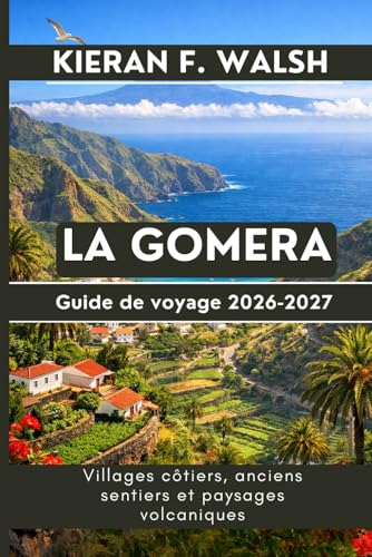 La Gomera Guide de voyage 2026-2027