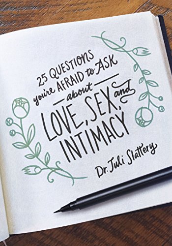  25 Questions You're Afraid to Ask About Love, Sex, and Intimacy (English Edition) Gratuit