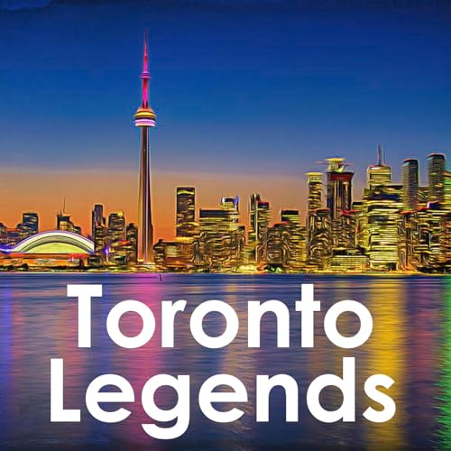 Toronto Legends Podcast Por Andrew Applebaum arte de portada
