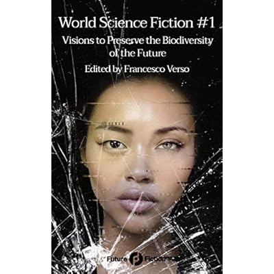 World Science Fiction #1: Visions to Preserve the Biodiversity of the Future