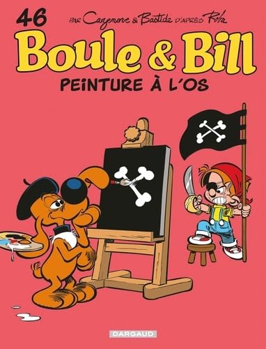 Boule & Bill - Tome 46 - Peinture à l'os